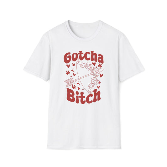 Gotcha B*tch - Unisex Softstyle T-Shirt