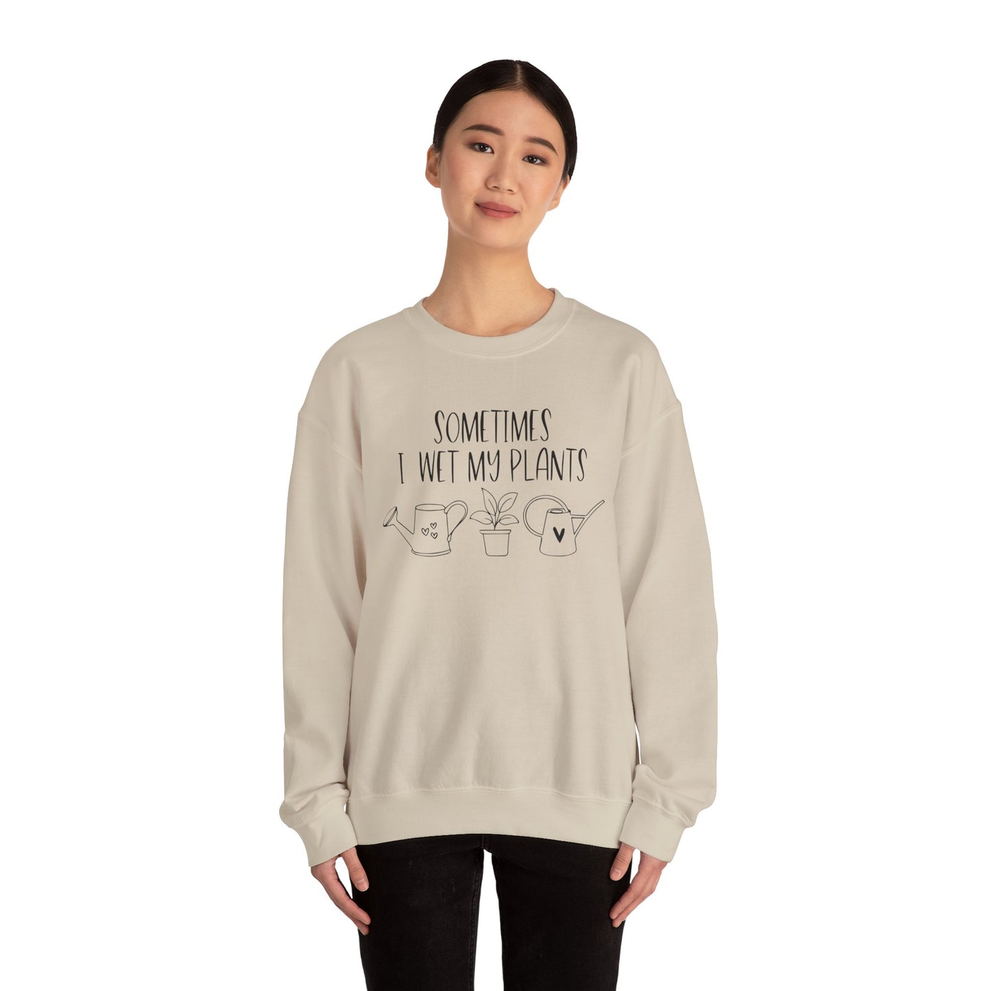 Plant Lover Crewneck Sweatshirt - 'Sometimes I wet my plants'