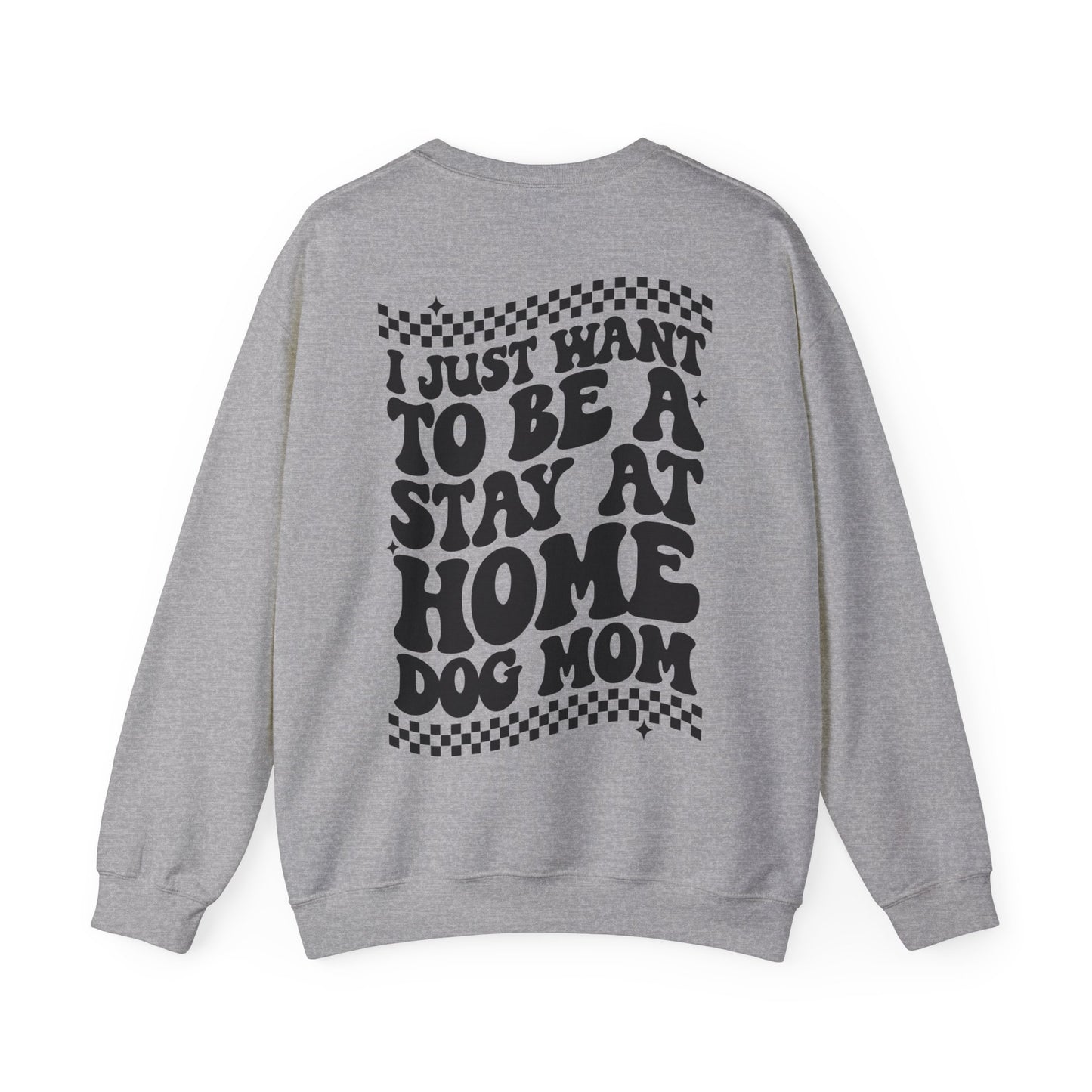Stay at home dog mom - Crewneck Sweatshirt