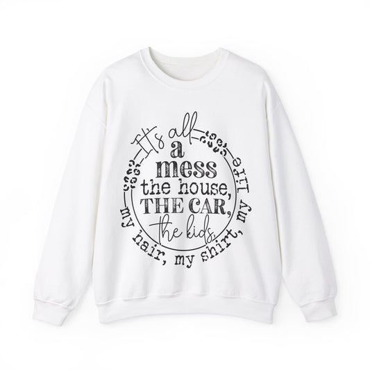 Everything is a Mess - Crewneck Sweatshirt