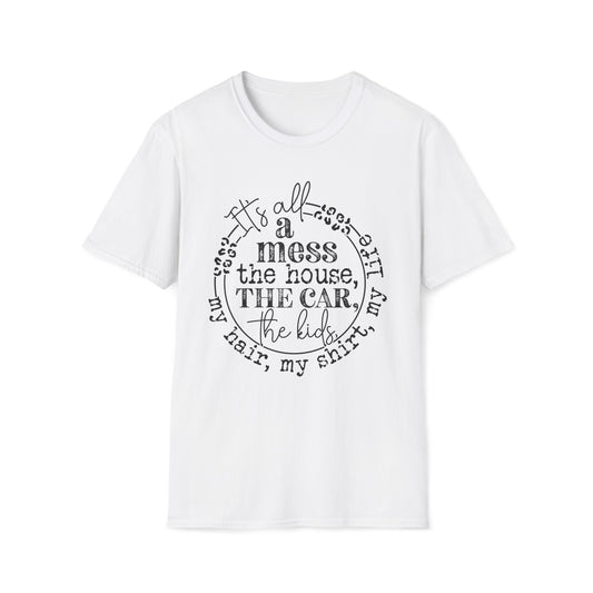Everything is a Mess - Unisex Softstyle T-Shirt