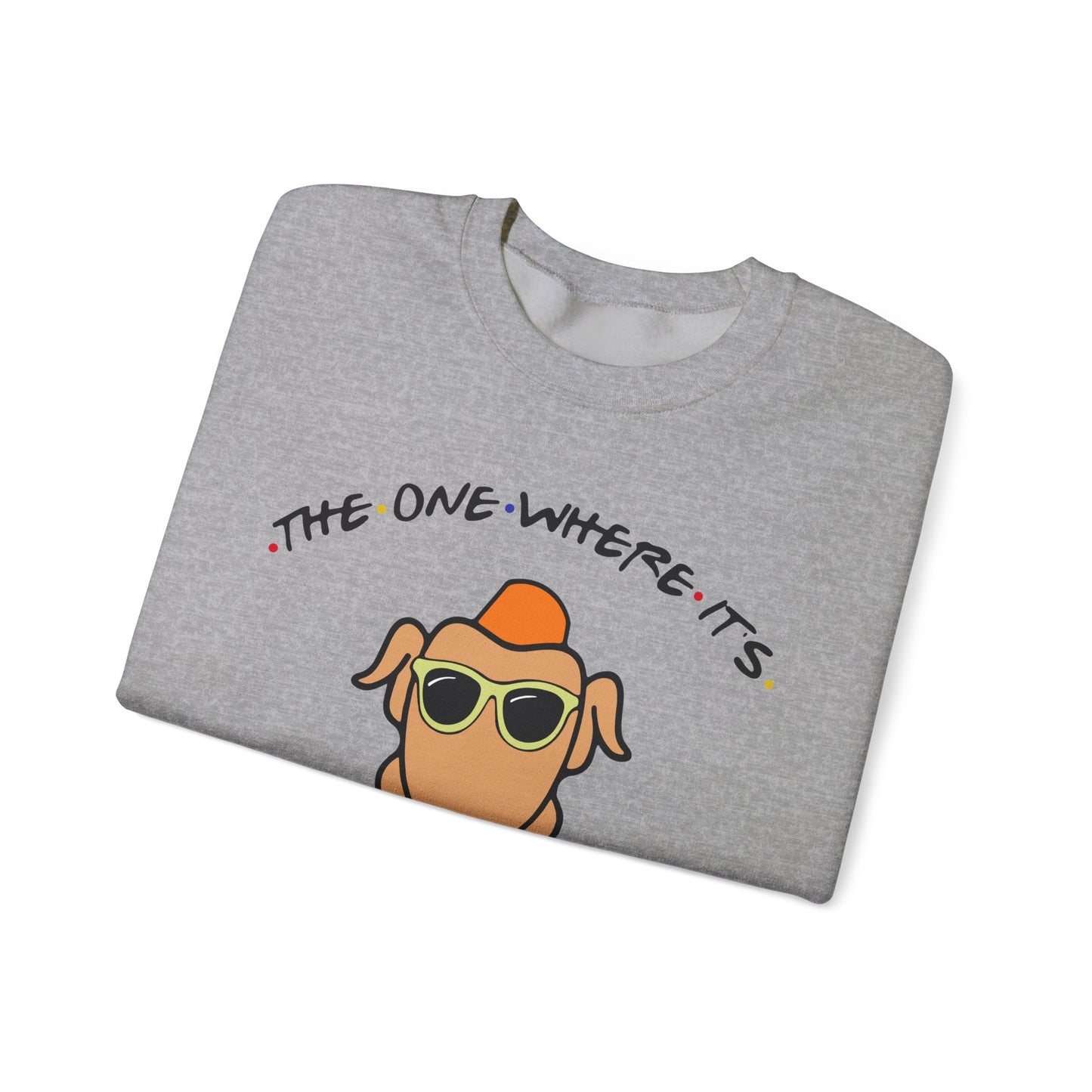 The One Where It's Thanksgiving - Crewneck Sweatshirt