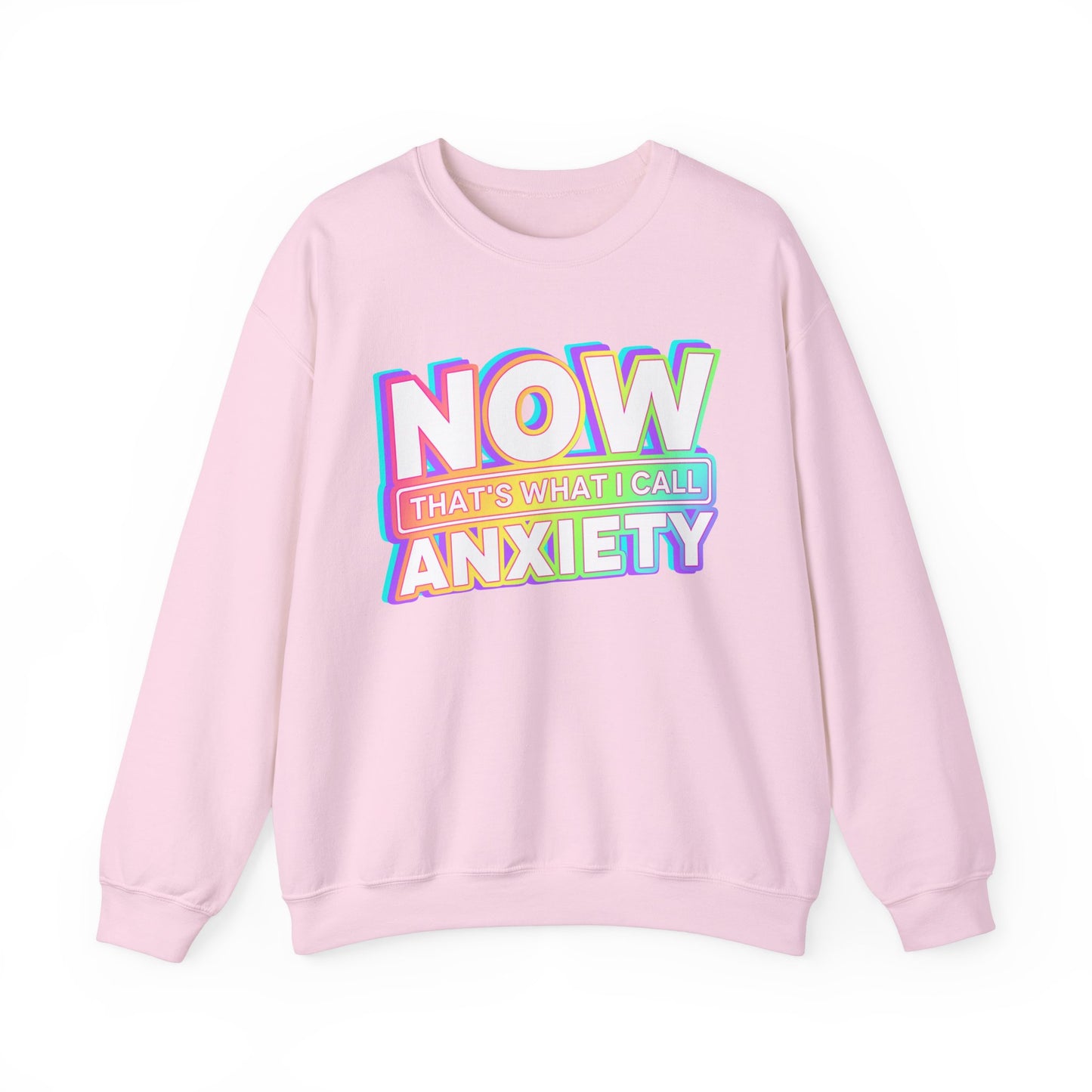 NOW that's what I call ANXIETY - Crewneck Sweatshirt