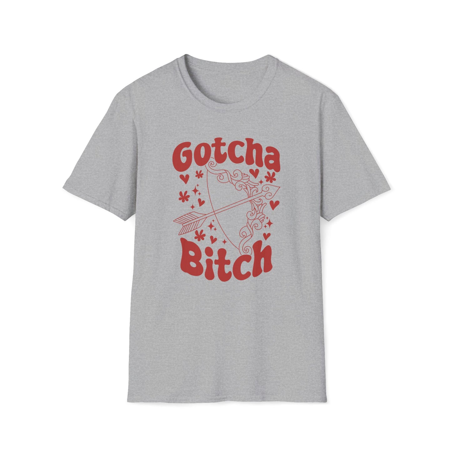 Gotcha B*tch - Unisex Softstyle T-Shirt