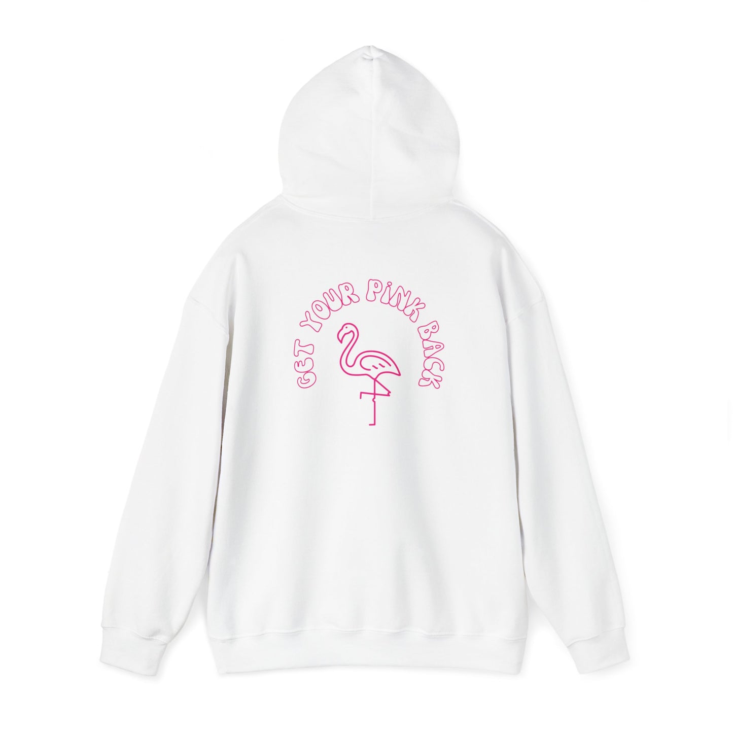 Get Your Pink Back - Hooded Sweatshirt