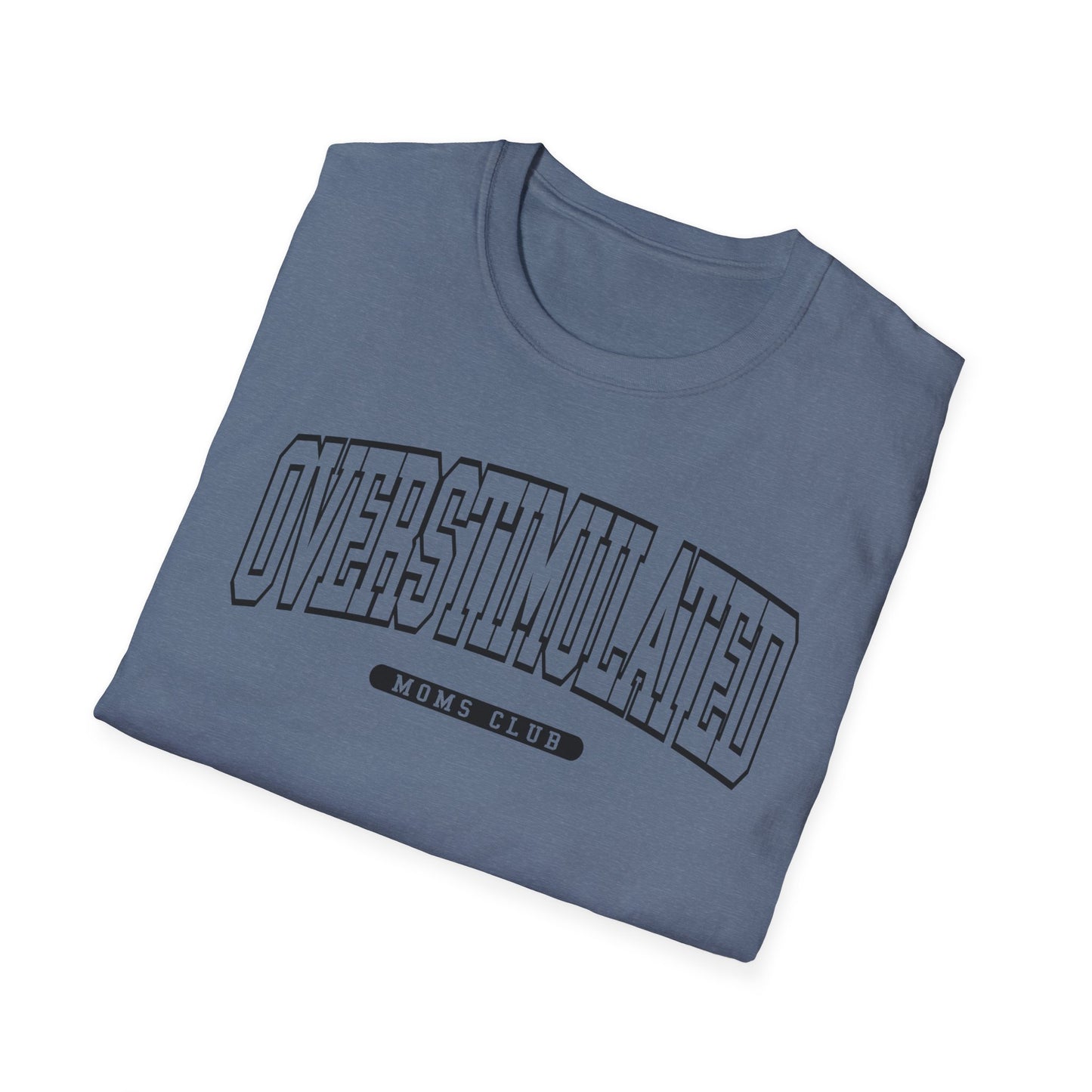 OVERSTIMULATED UNIVERSITY - Unisex Softstyle T-Shirt