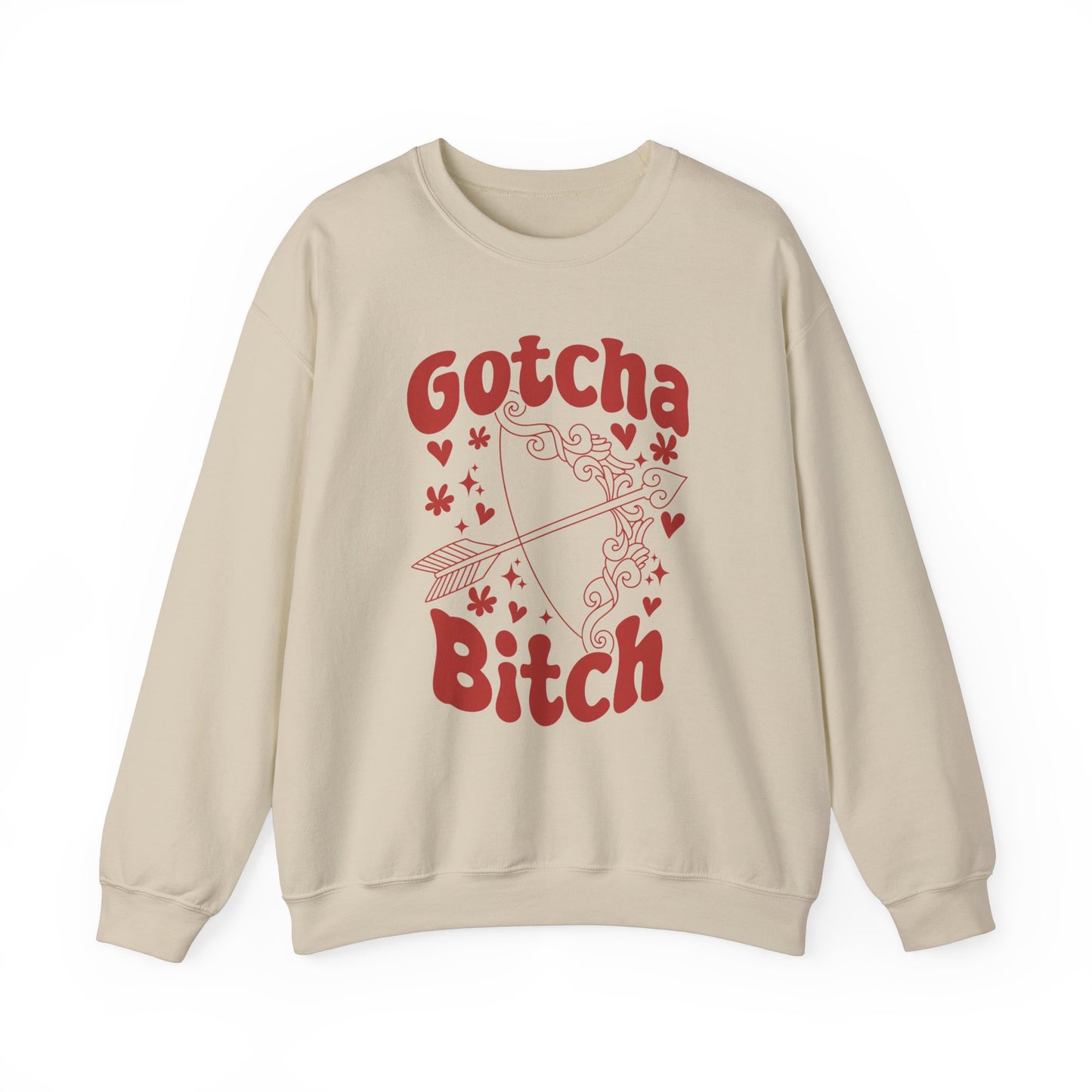 Gotcha B*tch - Crewneck Sweatshirt