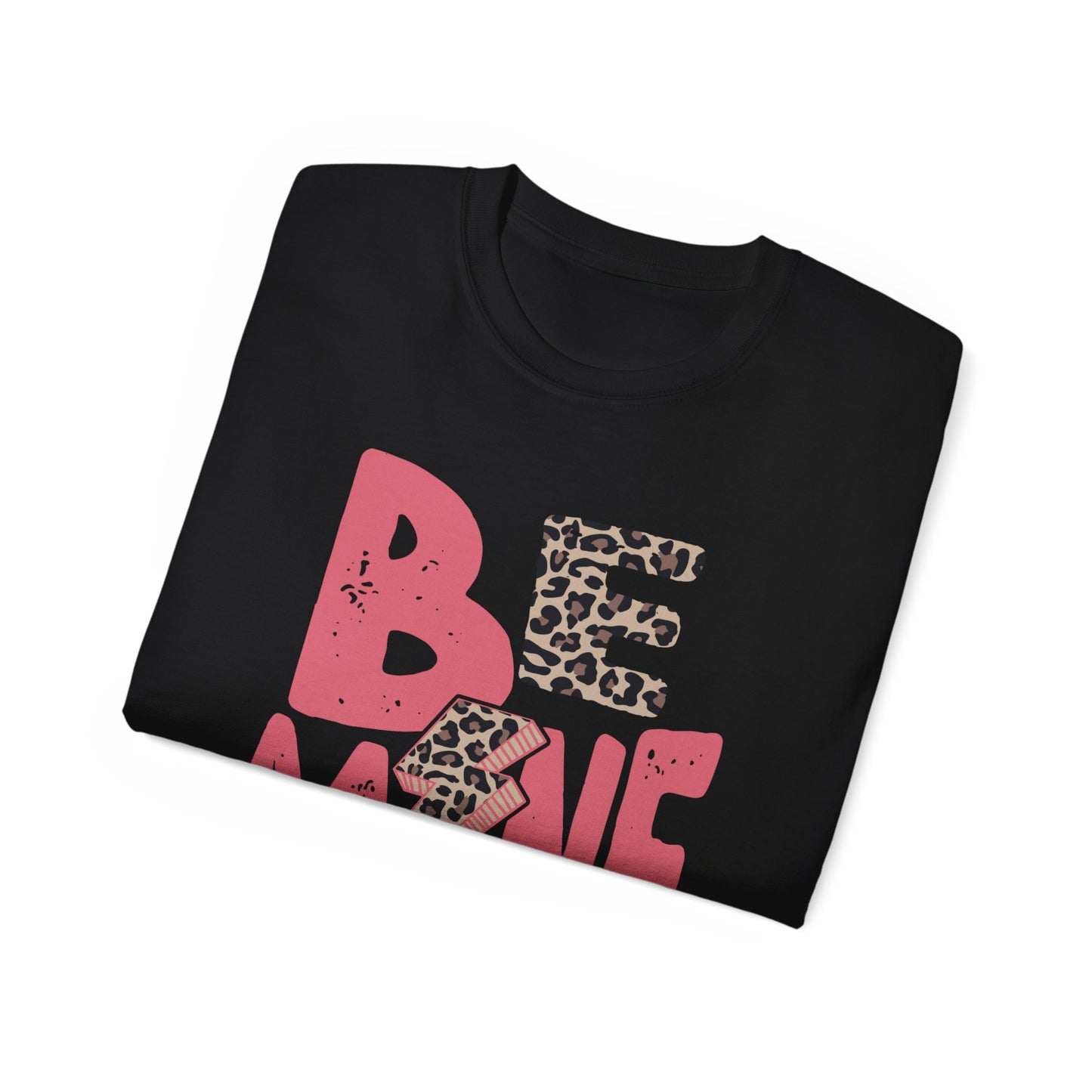 Be Mine - Unisex Ultra Cotton Tee