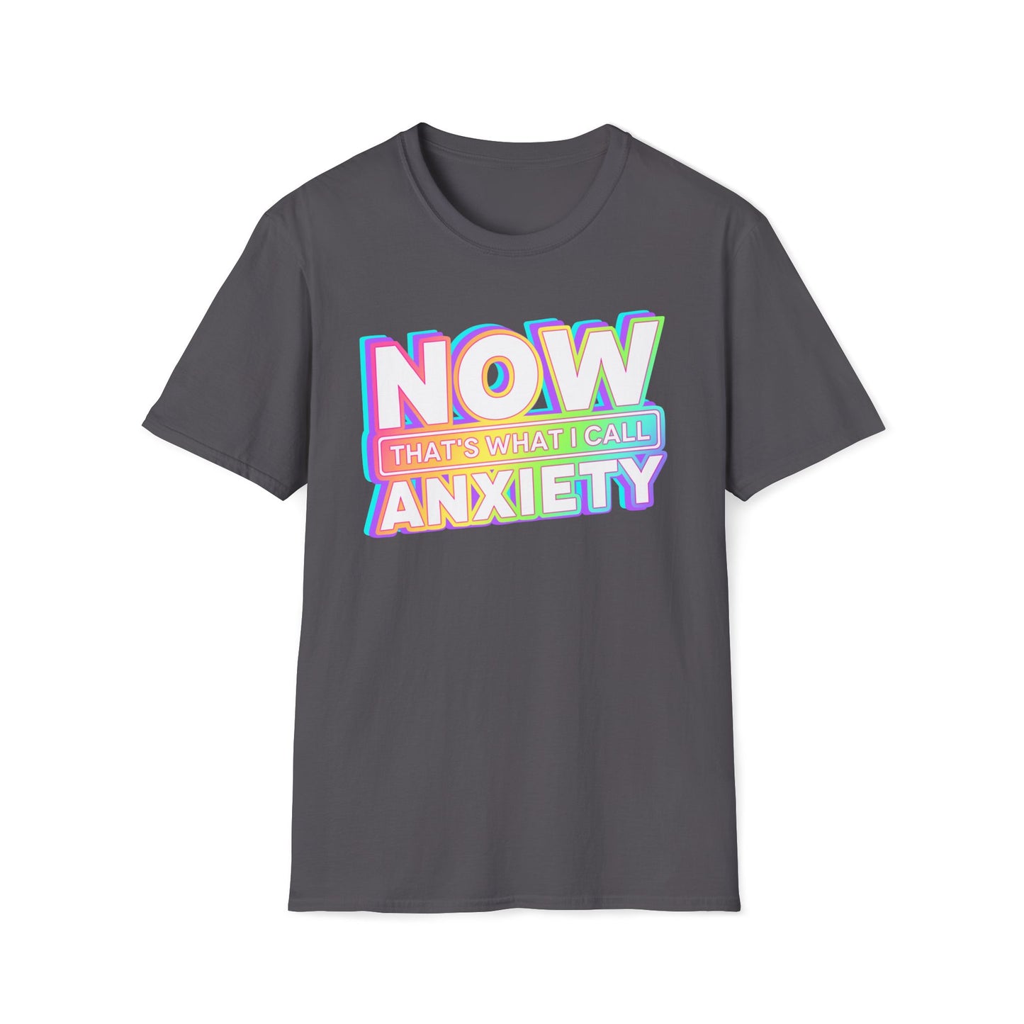 NOW that's what I call ANXIETY - Unisex Softstyle T-Shirt