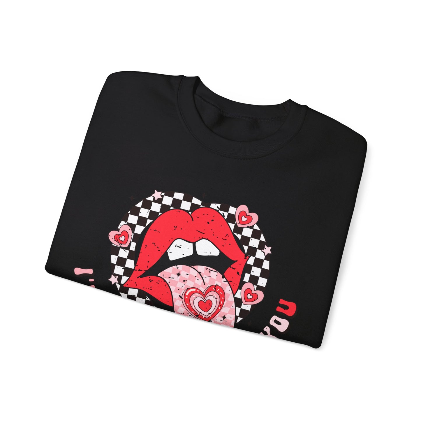 I'm a Sucker for You - Crewneck Sweatshirt