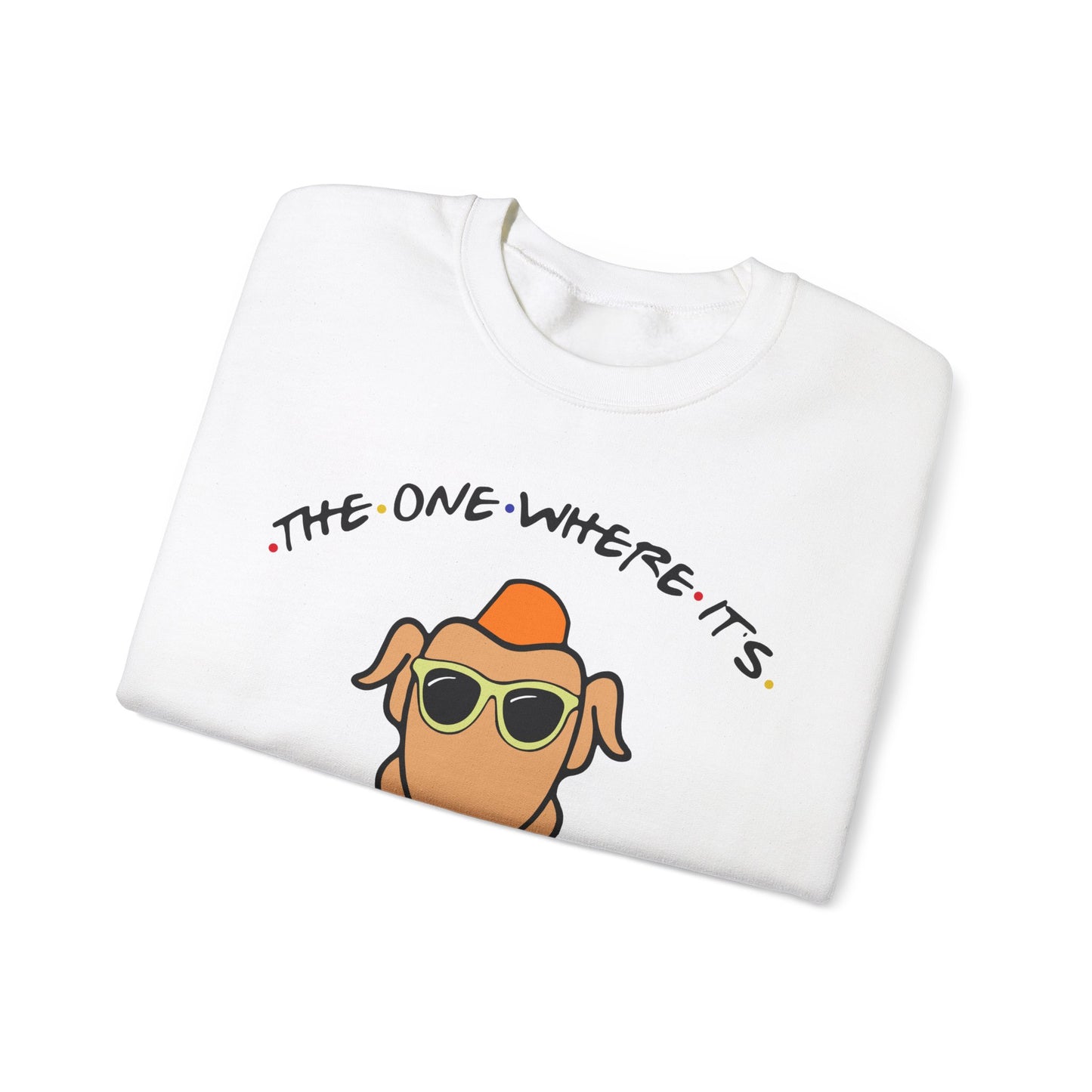 The One Where It's Thanksgiving - Crewneck Sweatshirt