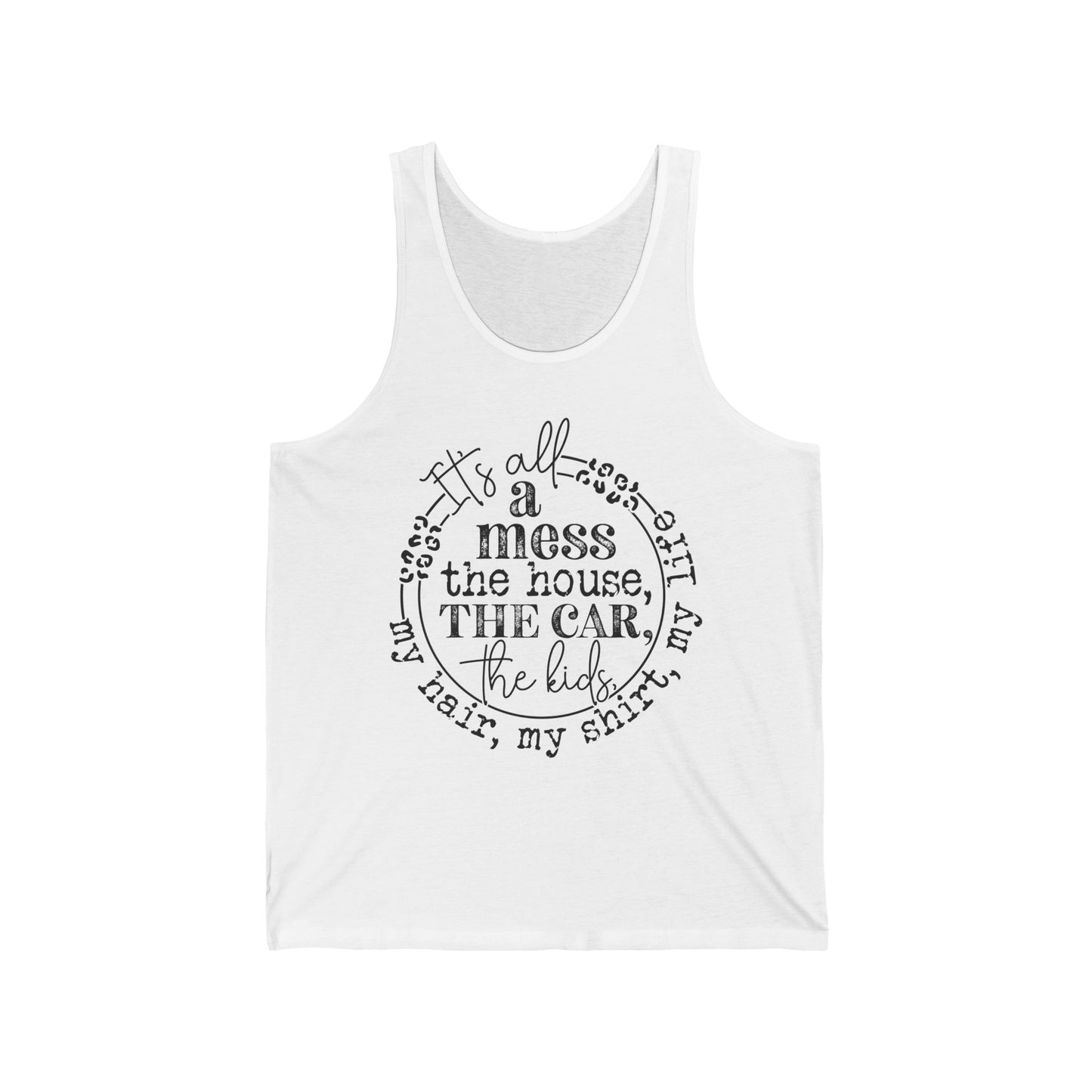 Everything is a Mess - Unisex Jersey Tank