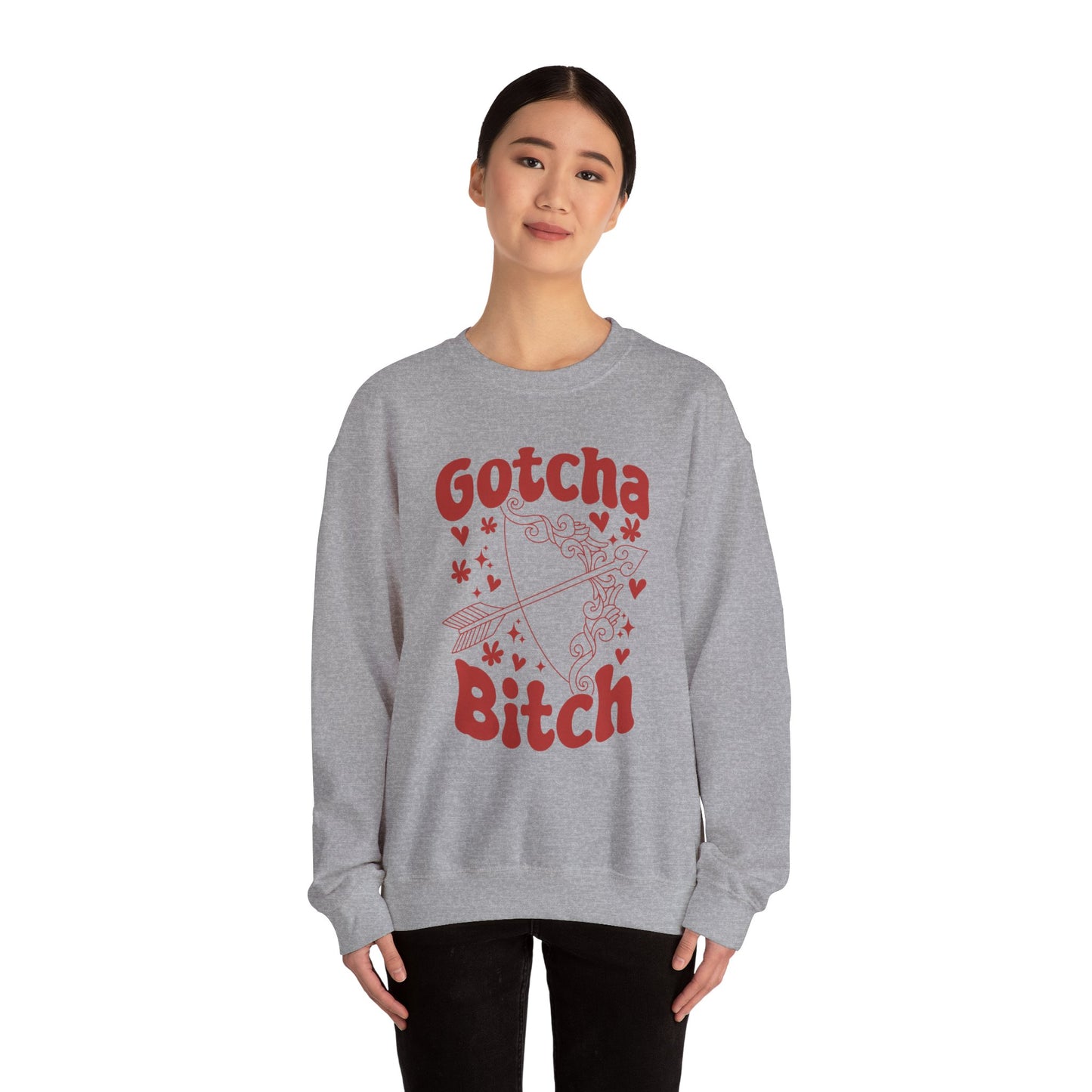 Gotcha B*tch - Crewneck Sweatshirt