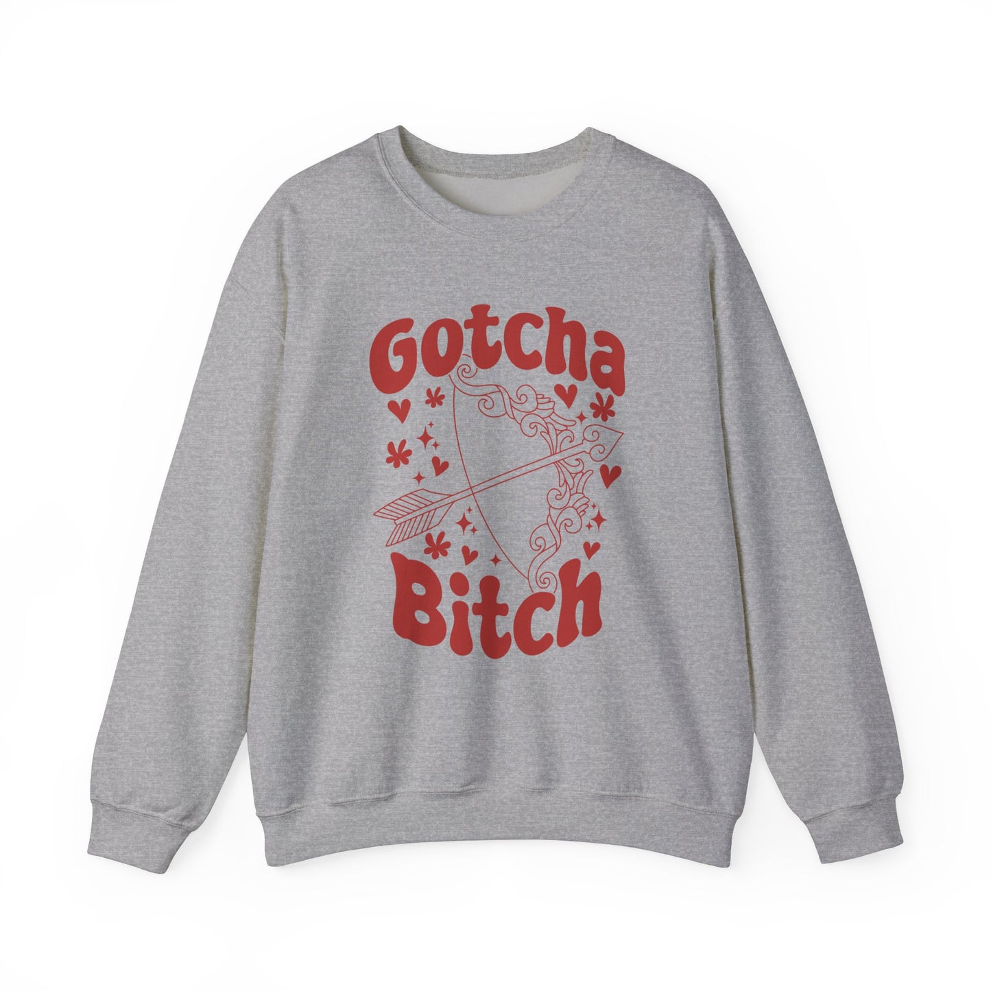 Gotcha B*tch - Crewneck Sweatshirt