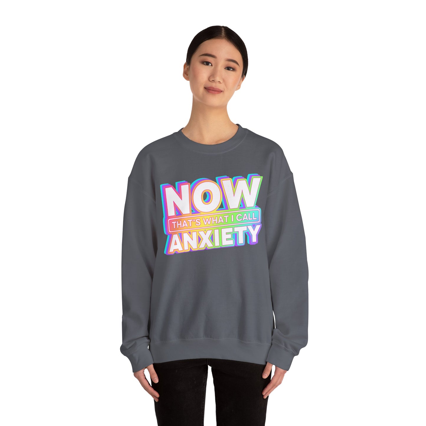 NOW that's what I call ANXIETY - Crewneck Sweatshirt