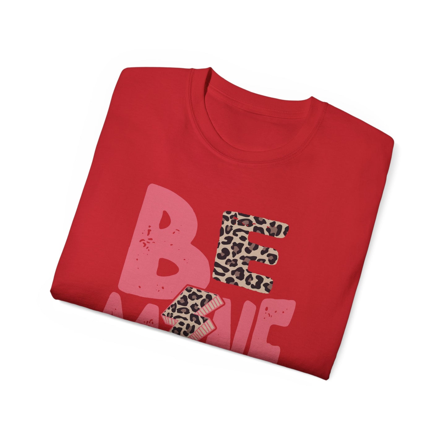 Be Mine - Unisex Ultra Cotton Tee