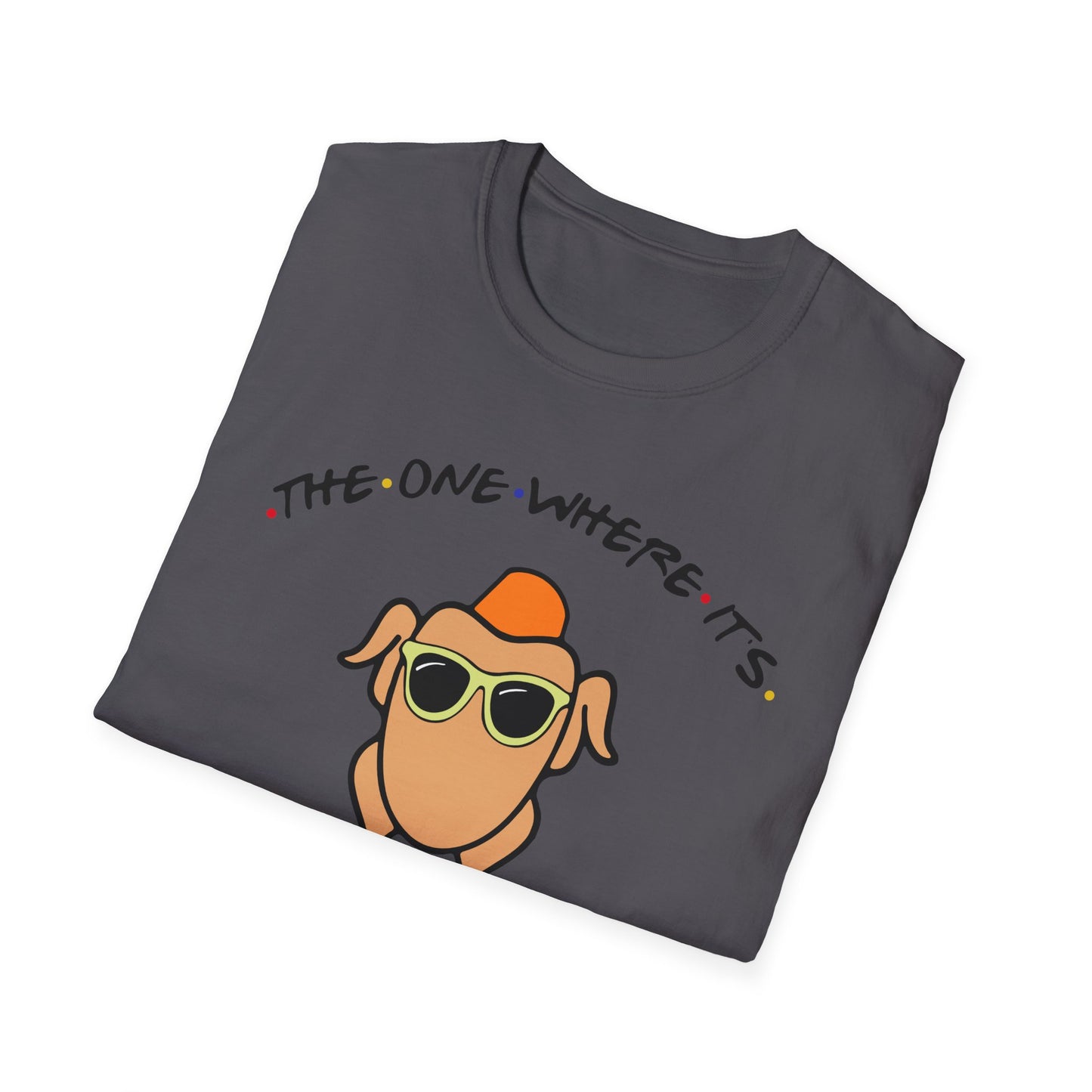 The One Where It's Thanksgiving - Unisex Softstyle T-Shirt