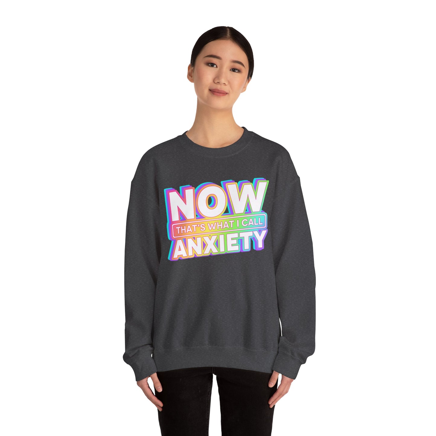 NOW that's what I call ANXIETY - Crewneck Sweatshirt