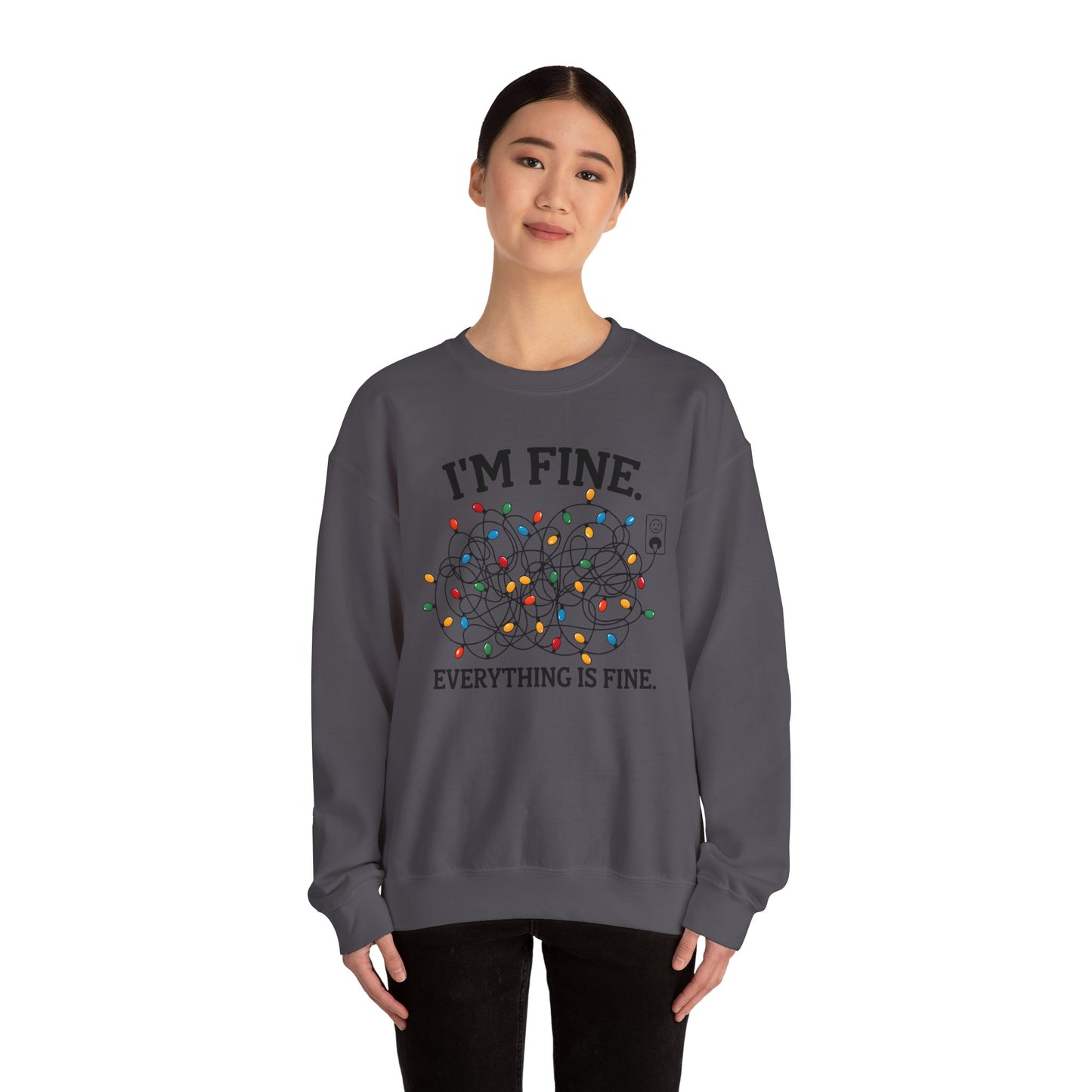 I'm Fine Everything is Fine - Crewneck Sweatshirt