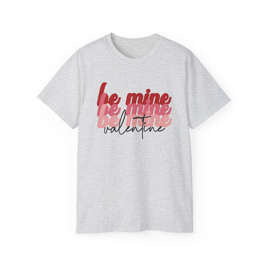 Be Mine Valentine - Unisex Ultra Cotton Tee