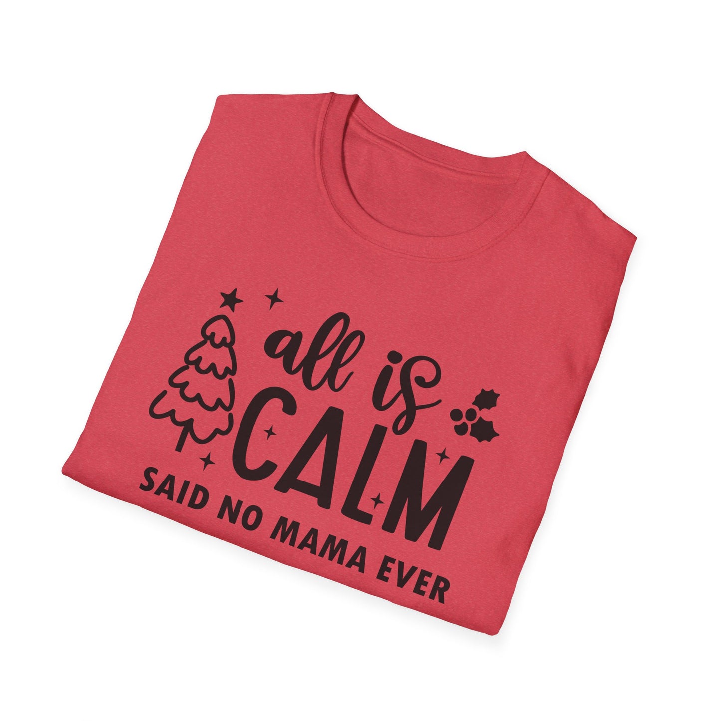 All is Calm - Unisex Softstyle T-Shirt