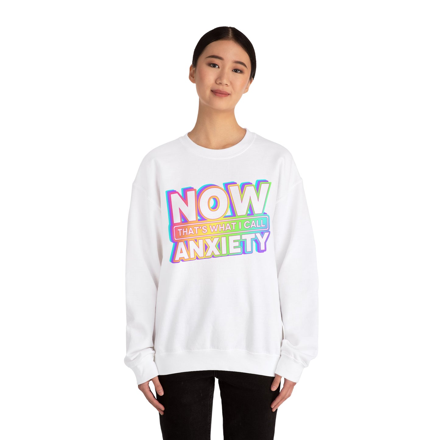 NOW that's what I call ANXIETY - Crewneck Sweatshirt