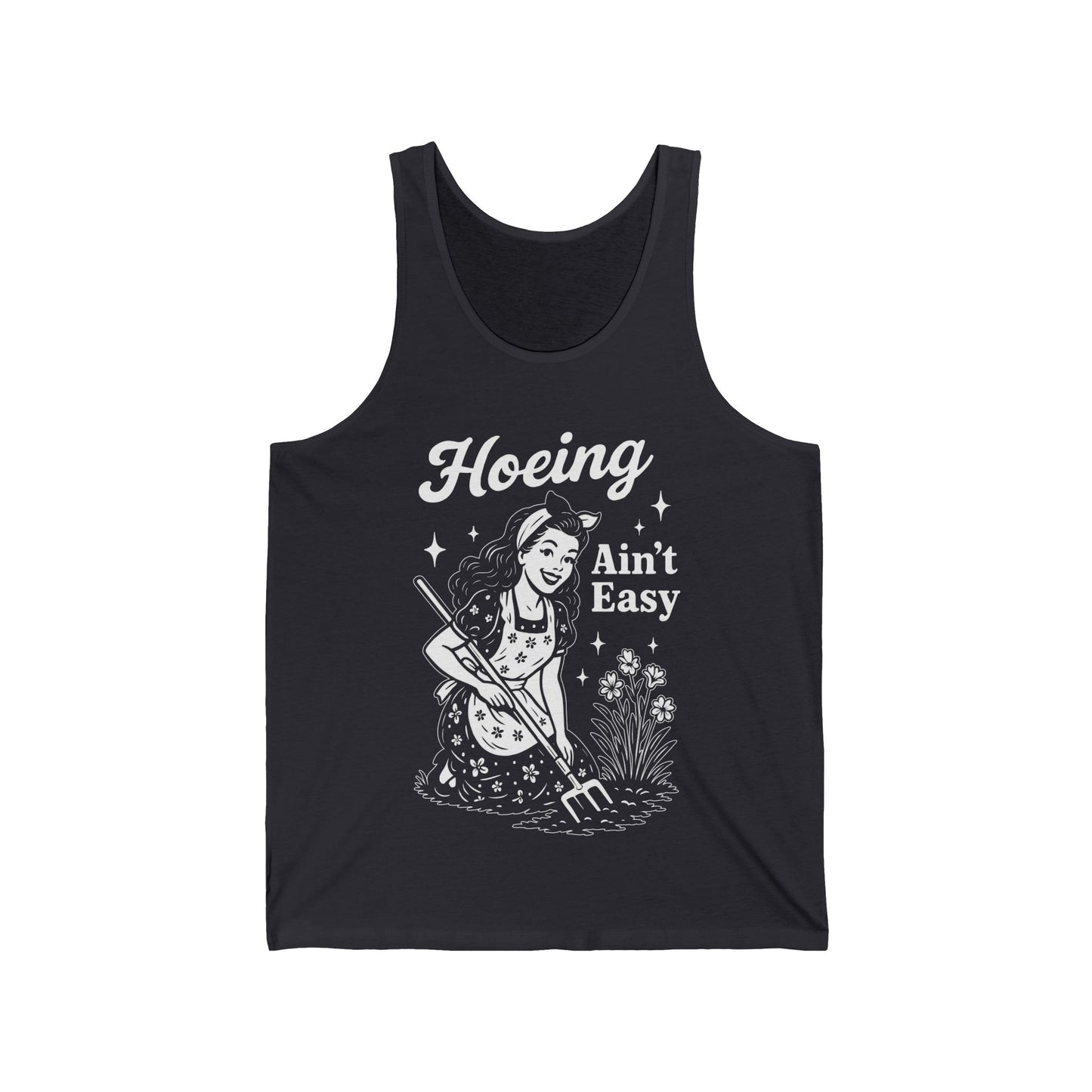 Gardening Tank Top - 'Hoeing Ain't Easy' Design