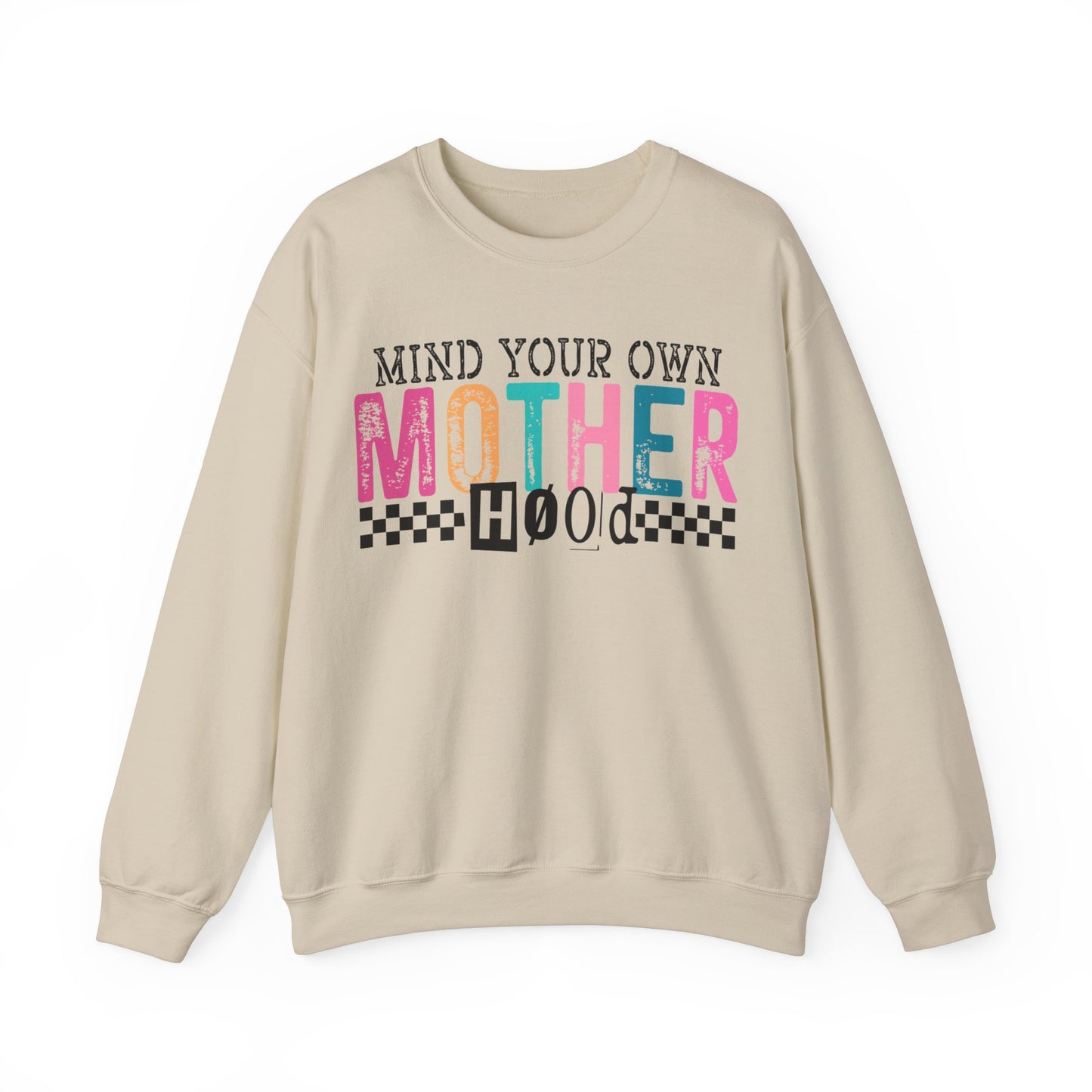 Mind Your Own Motherhood - Crewneck Sweatshirt