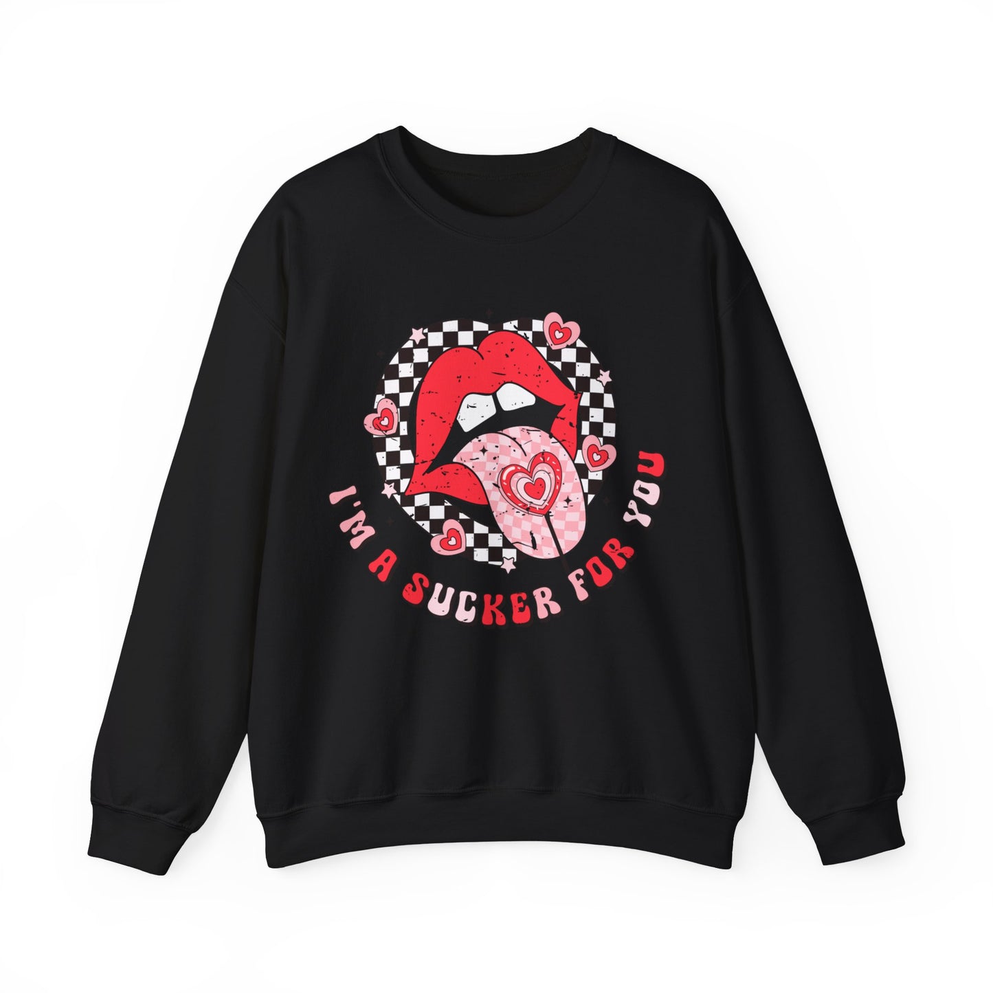 I'm a Sucker for You - Crewneck Sweatshirt