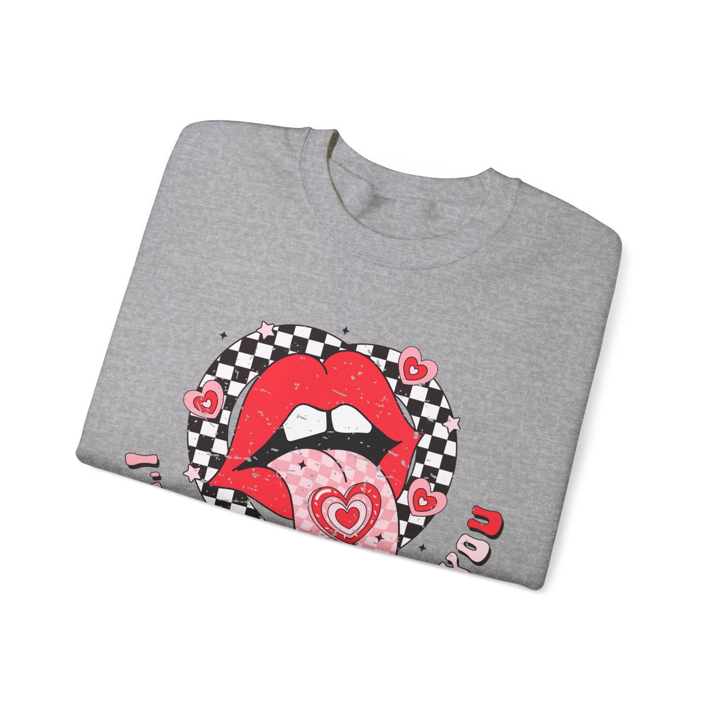 I'm a Sucker for You - Crewneck Sweatshirt