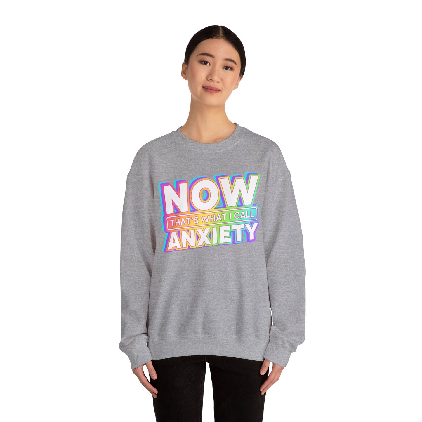 NOW that's what I call ANXIETY - Crewneck Sweatshirt