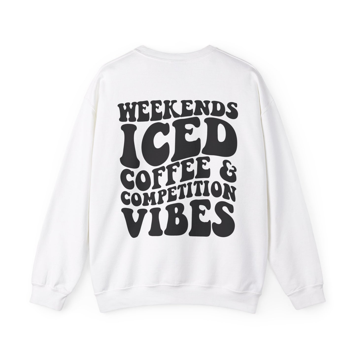 Weekends Ice Coffee Comp Vibes - Crewneck Sweatshirt