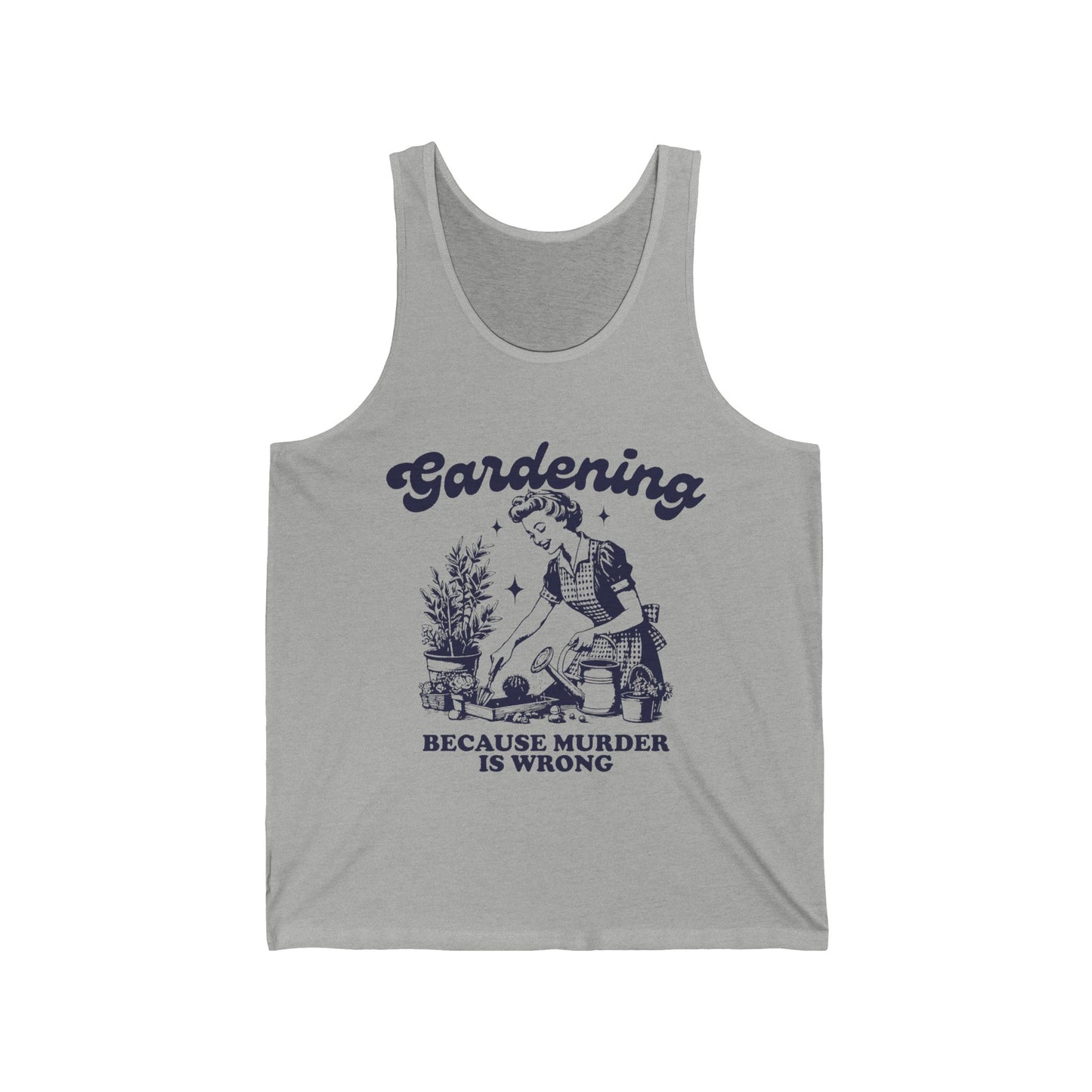 Gardening  because Murder is Wrong Tank Top