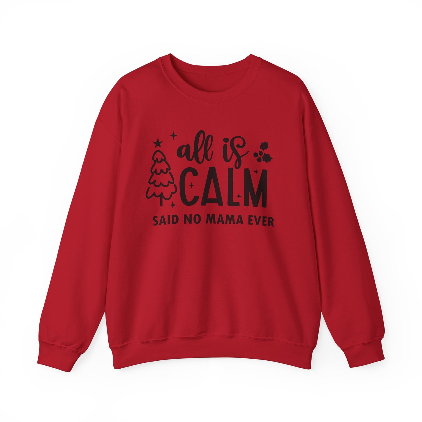 All is Calm - Crewneck Sweatshirt
