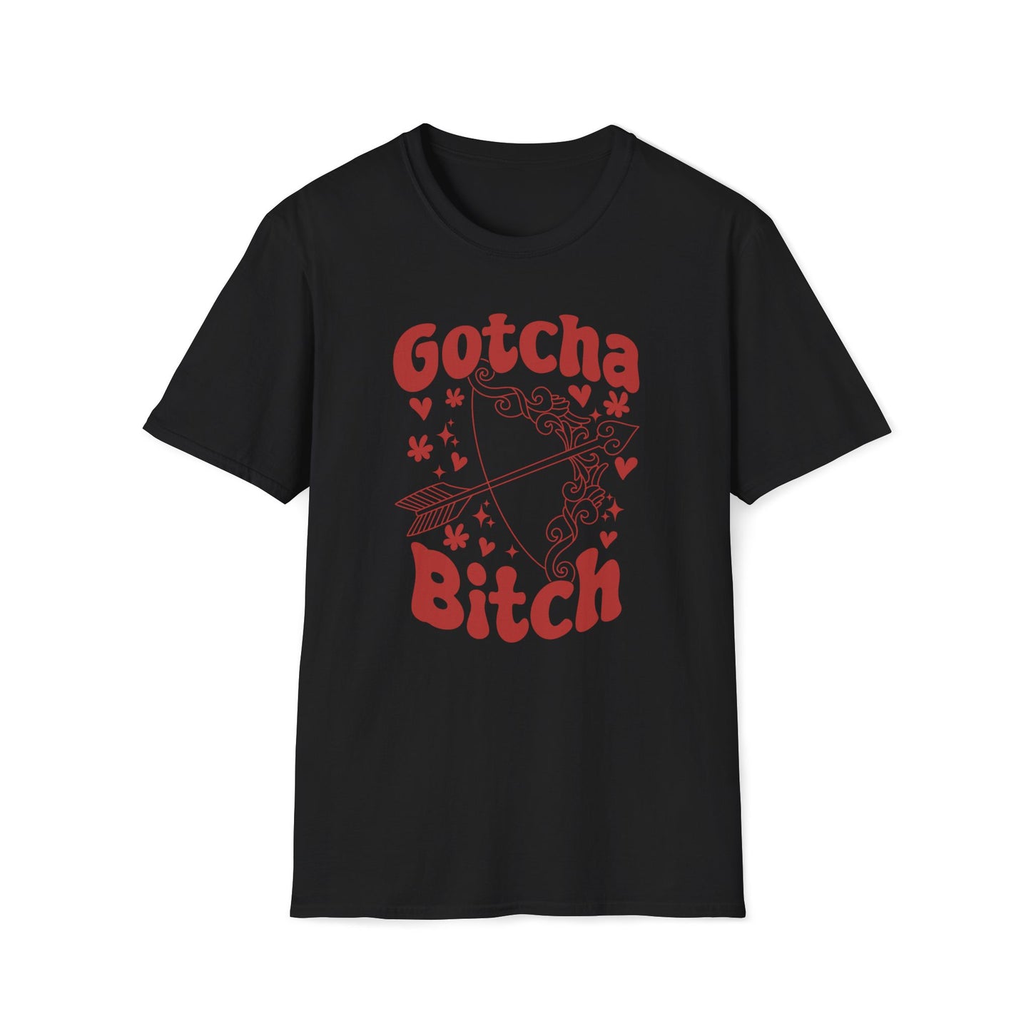 Gotcha B*tch - Unisex Softstyle T-Shirt