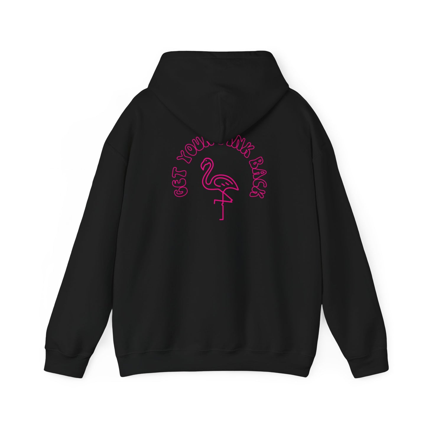 Get Your Pink Back - Hooded Sweatshirt