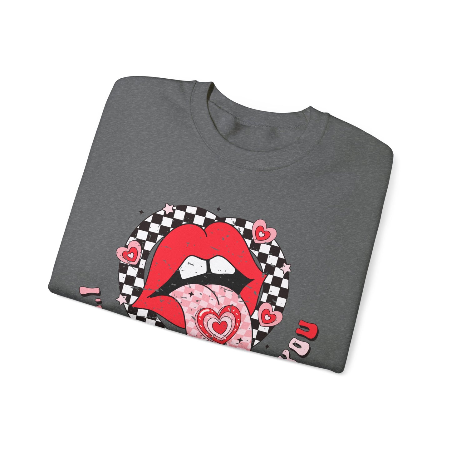 I'm a Sucker for You - Crewneck Sweatshirt
