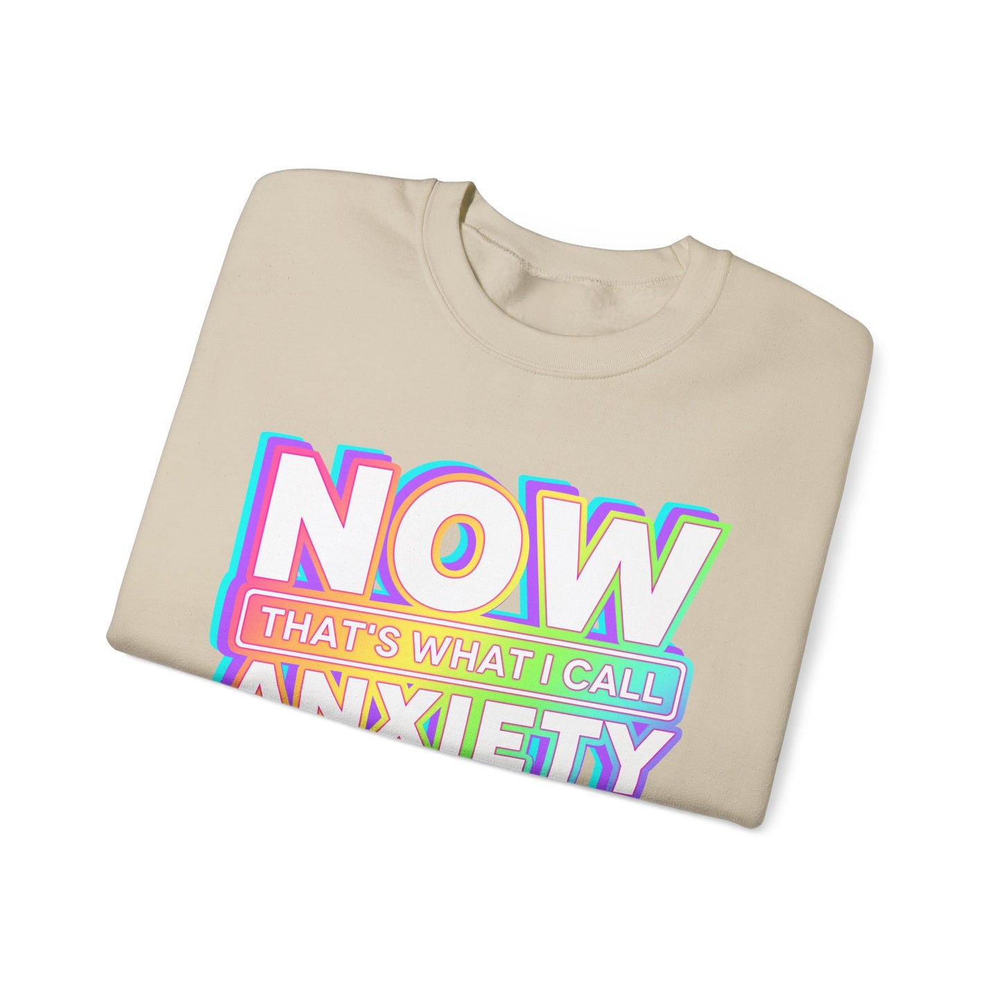 NOW that's what I call ANXIETY - Crewneck Sweatshirt